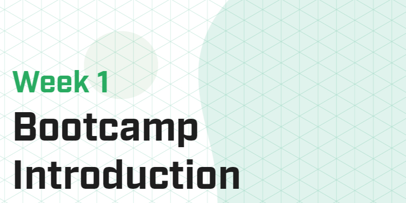 Week 1 - Bootcamp Introduction (Master)