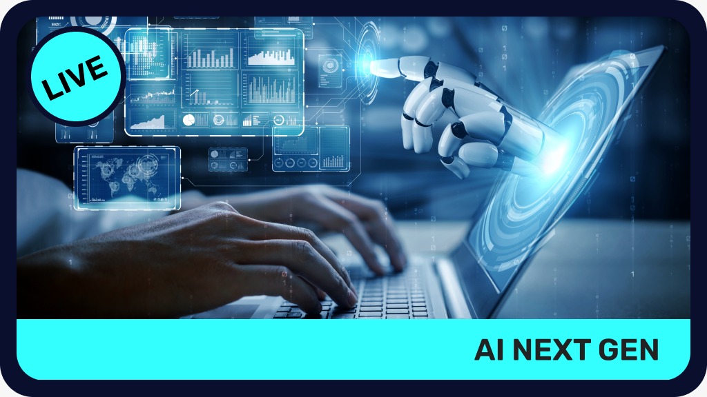 AI NEXT GEN - LIVE